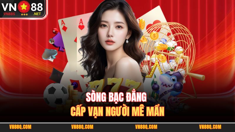 Sòng bạc đẳng cấp vạn người mê mẩn